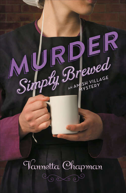 Book cover of Murder Simply Brewed (The Amish Village Mysteries #1)