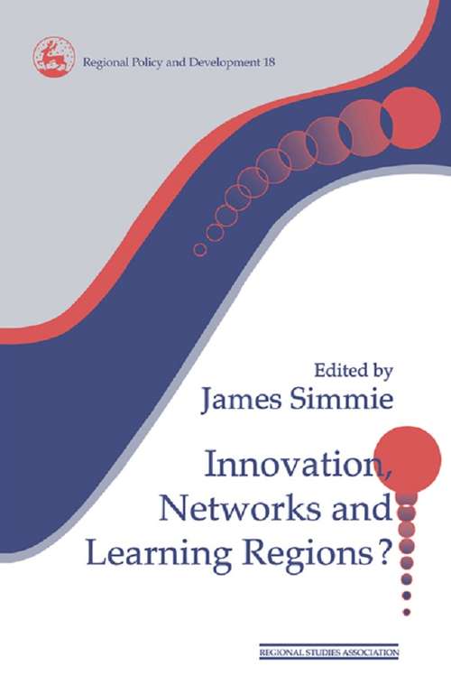 Innovation Networks and Learning Regions? (Regions and Cities #No. 18)