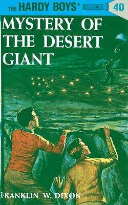 Book cover of Mystery of the Desert Giant (Hardy Boys Mystery Stories #40)
