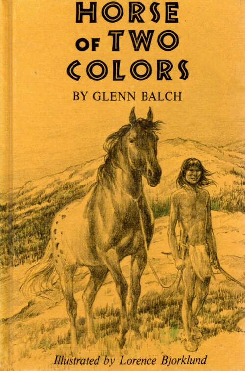 Book cover of Horse of Two Colors (Weekly Reader Book Club Edition) (Spotted Horse #2)