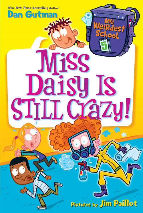 Book cover of Miss Daisy Is Still Crazy! (My Weirdest School #5)