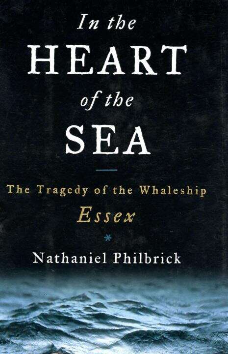 Book cover of In the Heart of the Sea: The Tragedy of the Whale Ship Essex