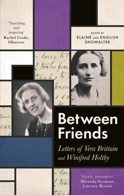 Book cover of Between Friends: Letters of Vera Brittain and Winifred Holtby