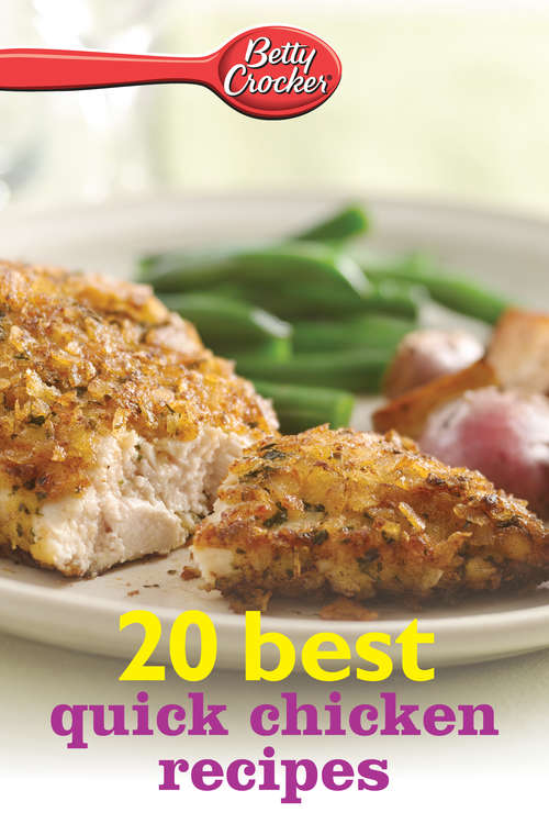 Book cover of Betty Crocker 20 Best Quick Chicken Recipes