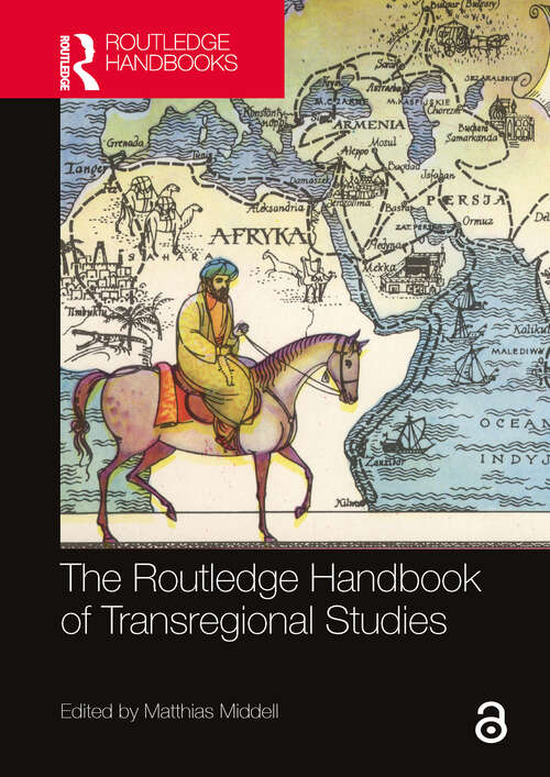 Book cover of The Routledge Handbook of Transregional Studies (Routledge History Handbooks)
