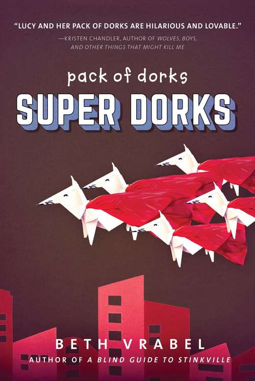 Book cover of Super Dorks (Pack of Dorks #3)