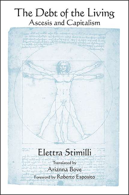 Book cover of The Debt of the Living: Ascesis and Capitalism (SUNY series in Contemporary Italian Philosophy)