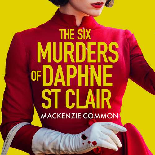 Book cover of The Six Murders of Daphne St Clair: a darkly witty and unputdownable debut thriller to keep you hooked in 2025