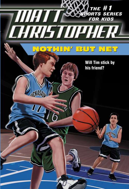 Book cover of Nothin' But Net (#1 Sports Series for Kids, The)