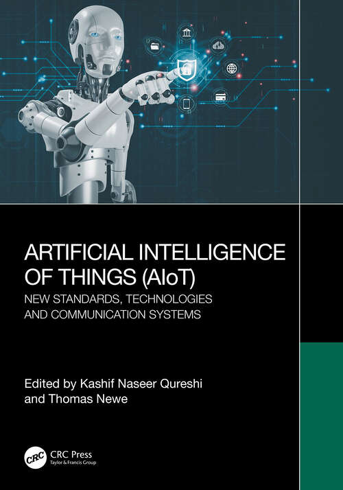 Book cover of Artificial Intelligence of Things (AIoT): New Standards, Technologies and Communication Systems