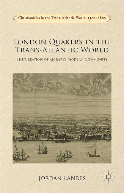 Book cover of London Quakers in the Trans-Atlantic World