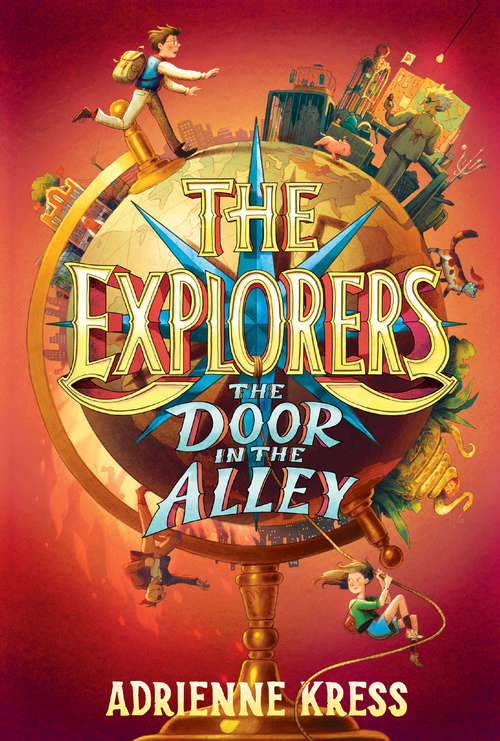 The Explorers: The Door In The Alley (The Explorers #1)