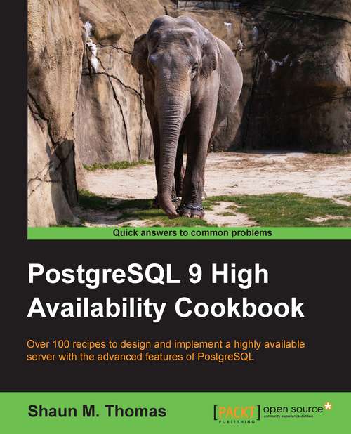 Book cover of PostgreSQL 9 High Availability Cookbook