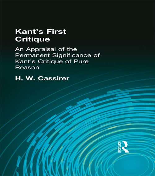 Book cover of Kant's First Critique: An Appraisal of the Permanent Significance of Kant's Critique of  Pure Reason