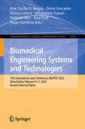 Biomedical Engineering Systems and Technologies: 15th International Joint Conference, BIOSTEC 2022, Virtual Event, February 9–11, 2022, Revised Selected Papers (Communications in Computer and Information Science #1814)