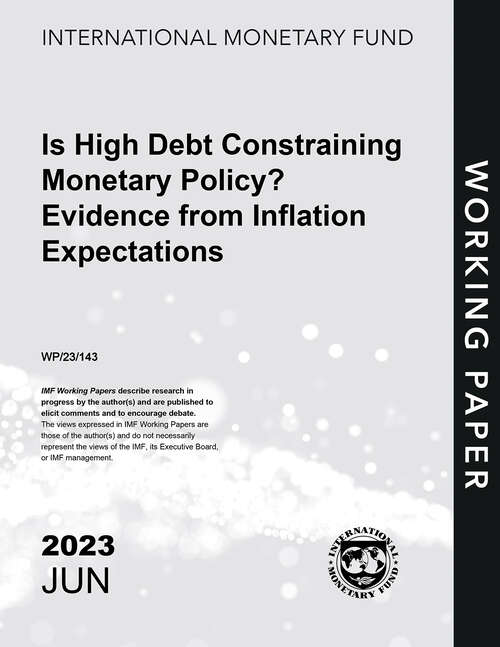 Book cover of Is High Debt Constraining Monetary Policy? Evidence from Inflation Expectations