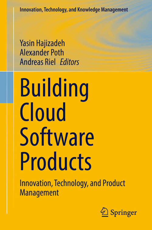 Book cover of Building Cloud Software Products: Innovation, Technology, and Product Management (Innovation, Technology, and Knowledge Management)