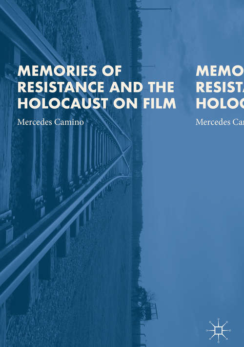 Book cover of Memories of Resistance and the Holocaust on Film
