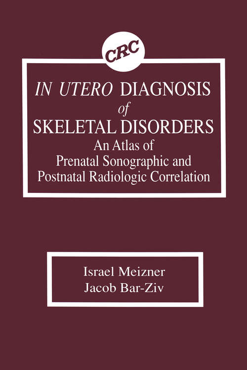 Book cover of In Utero Diagnosis of Skeletal Disorders An Atlas of Prenatal Sonographic and Postnatal Radiologic Correlation