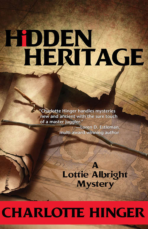 Hidden Heritage: A Lottie Albright Mystery (Lottie Albright Series #3)