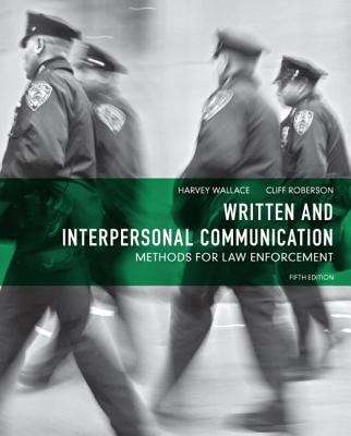 Book cover of Written and Interpersonal Communication: Methods for Law Enforcement, Fifth Edition