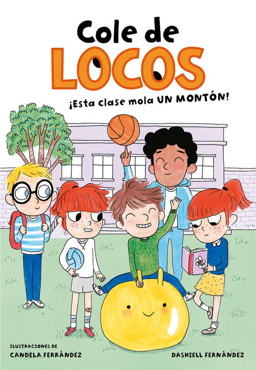 Book cover of ¡Esta clase mola un montón! (Cole de locos: Volumen 1)