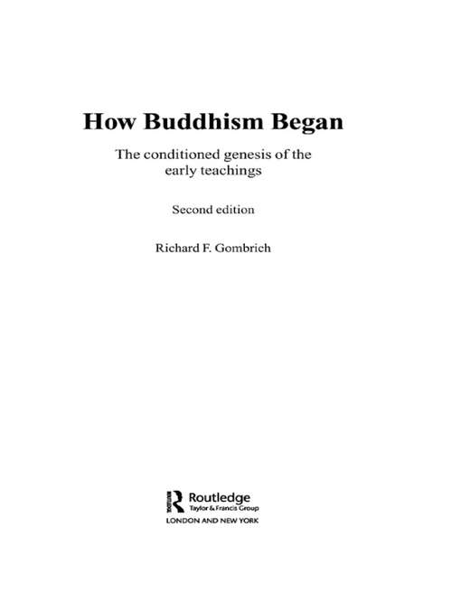 Book cover of How Buddhism Began: The Conditioned Genesis of the Early Teachings (2) (Jordan Lectures In Comparative Religion Ser.: No. 17)