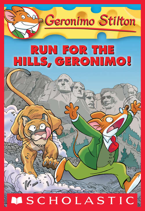 Book cover of Geronimo Stilton #47: Run for the Hills, Geronimo!