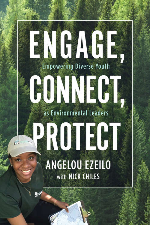 Book cover of Engage, Connect, Protect: Empowering Diverse Youth as Environmental Leaders