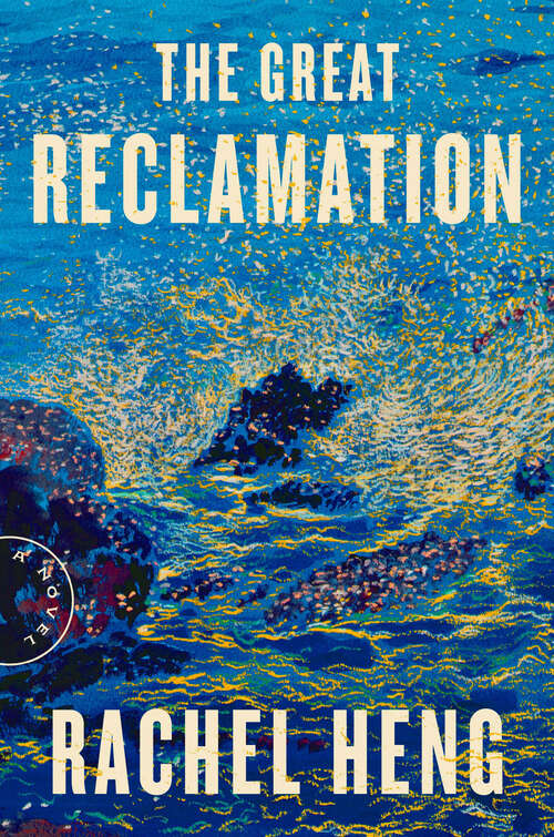 Book cover of The Great Reclamation: A Novel