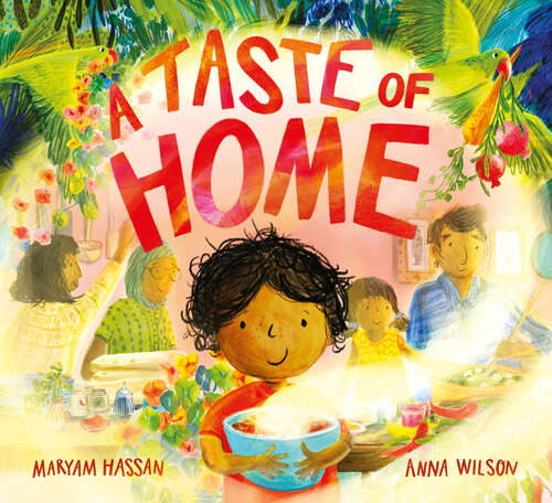 Book cover of A Taste of Home: A scrumptious picture book celebration of food and family