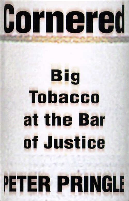 Book cover of Cornered: Big Tobacco at the Bar of Justice