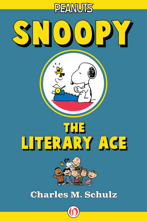 Book cover of Snoopy the Literary Ace