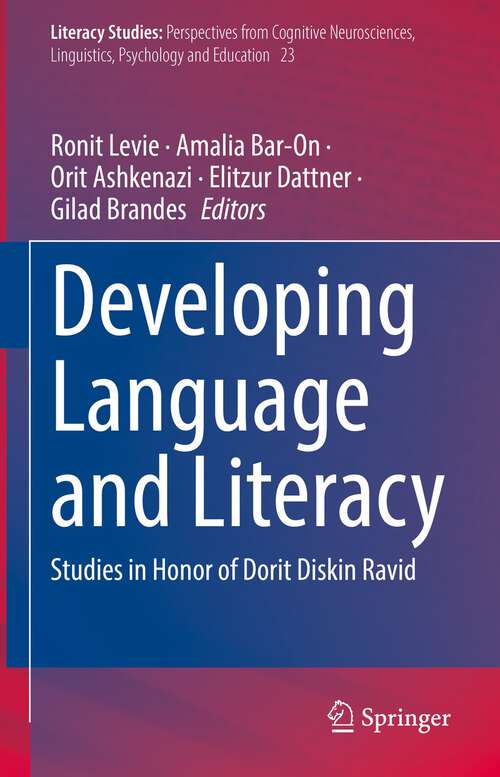 Developing Language and Literacy: Studies in Honor of Dorit Diskin Ravid (Literacy Studies #23)