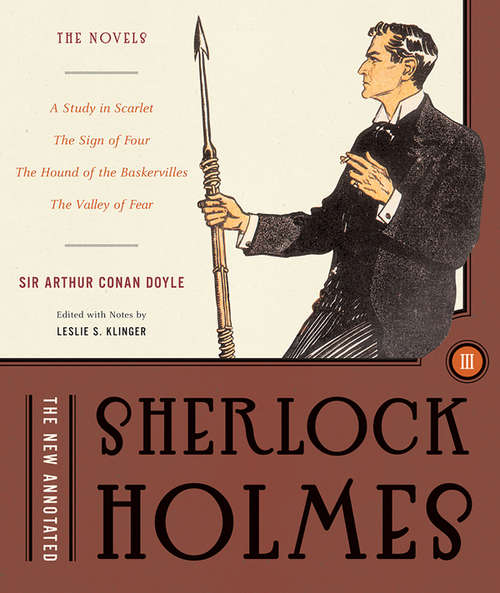 The New Annotated Sherlock Holmes: The Novels (Slipcased Edition) (Vol #3)