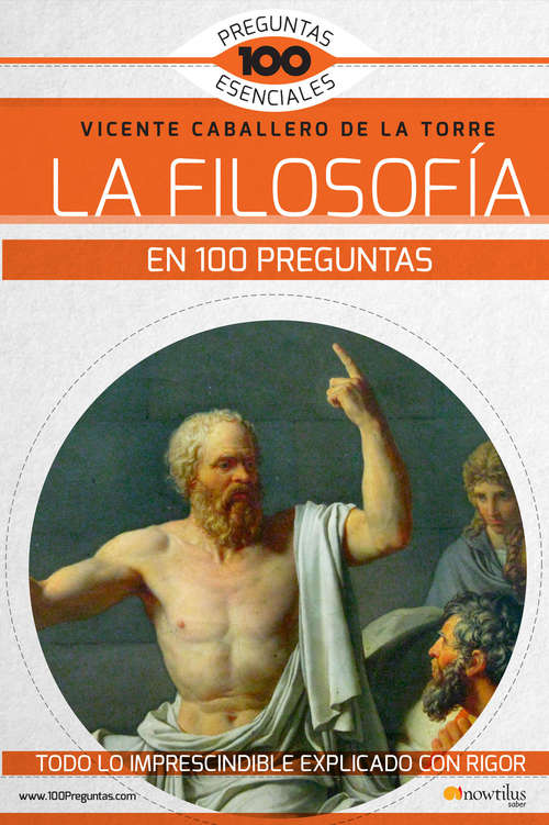 Book cover of La Filosofía en 100 preguntas (100 Preguntas esenciales)