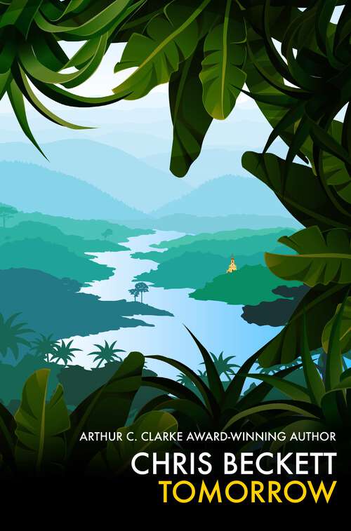 Book cover of Tomorrow: A Captivating And Provocative Novel From An Arthur C. Clarke Award-winning Author