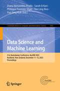 Data Science and Machine Learning: 21st Australasian Conference, AusDM 2023, Auckland, New Zealand, December 11–13, 2023, Proceedings (Communications in Computer and Information Science #1943)