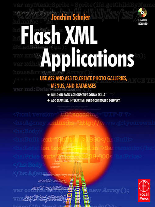 Book cover of Flash XML Applications: Use AS2 and AS3 to Create Photo Galleries, Menus, and Databases