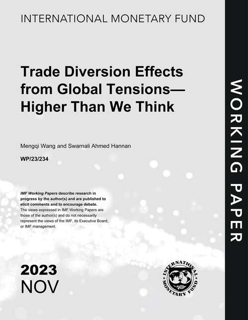 Book cover of Trade Diversion Effects from Global Tensions—Higher Than We Think (Imf Working Papers)