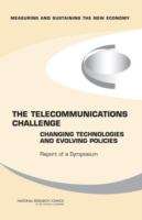 Book cover of The Telecommunications Challenge: Changing Technologies And Evolving Policies