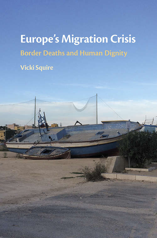 Book cover of Europe's Migration Crisis: Border Deaths and Human Dignity