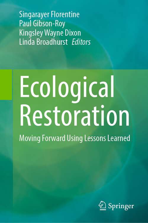 Book cover of Ecological Restoration: Moving Forward Using Lessons Learned (1st ed. 2023)