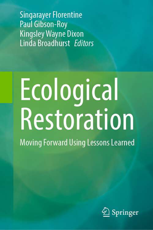 Book cover of Ecological Restoration: Moving Forward Using Lessons Learned (1st ed. 2023)