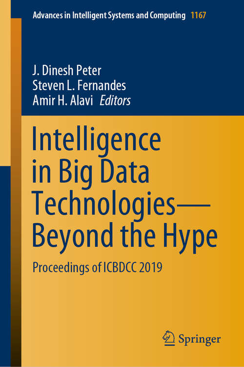 Intelligence in Big Data Technologies—Beyond the Hype: Proceedings of ICBDCC 2019 (Advances in Intelligent Systems and Computing #1167)