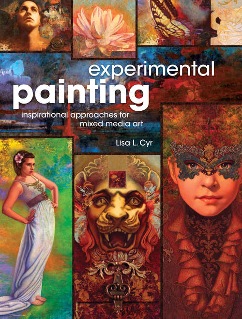 Book cover of Experimental Painting: Inspirational Approaches for Mixed Media Art