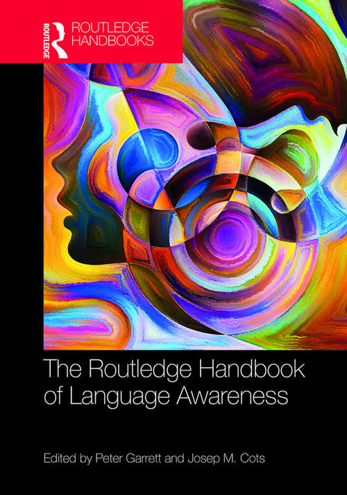 The Routledge Handbook of Language Awareness (Routledge Handbooks in Linguistics)