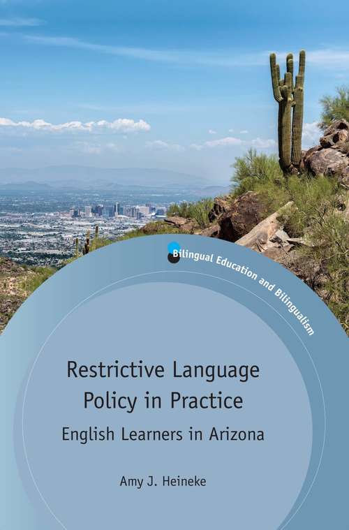 Restrictive Language Policy in Practice: English Learners in Arizona