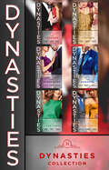 Dynasties Collection: His Pregnant Princess Bride (bayou Billionaires) / Saying Yes To The Boss (dynasties: The Newports) / Take Me, Cowboy / Trapped With The Tycoon (mafia Moguls) / The Rancher's Marriage Pact (texas Extreme) / The Rancher Returns (the Westmoreland Legacy) (Mills And Boon E-book Collections #1)
