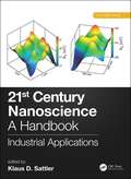 21st Century Nanoscience – A Handbook: Industrial Applications (Volume Nine) (21st Century Nanoscience)